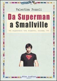 Da superman a Smallville - Valentina Pozzoli - copertina