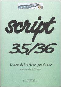 Script vol. 35-36: L'ora del writer-producer. - copertina