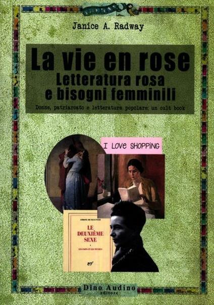 La vie en rose. Letteratura rosa e bisogni femminili - Janice A. Radway - copertina