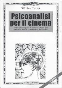 Psicoanalisi per il cinema - William Indick - copertina