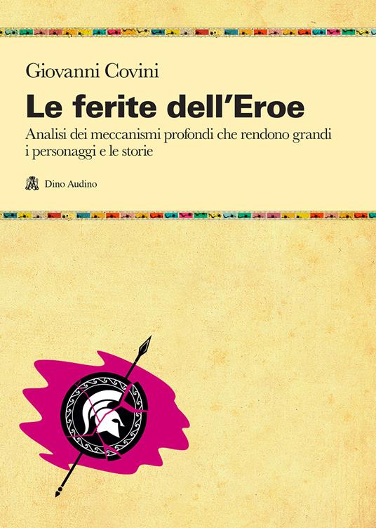 Le ferite dell'eroe - Giovanni Covini - copertina