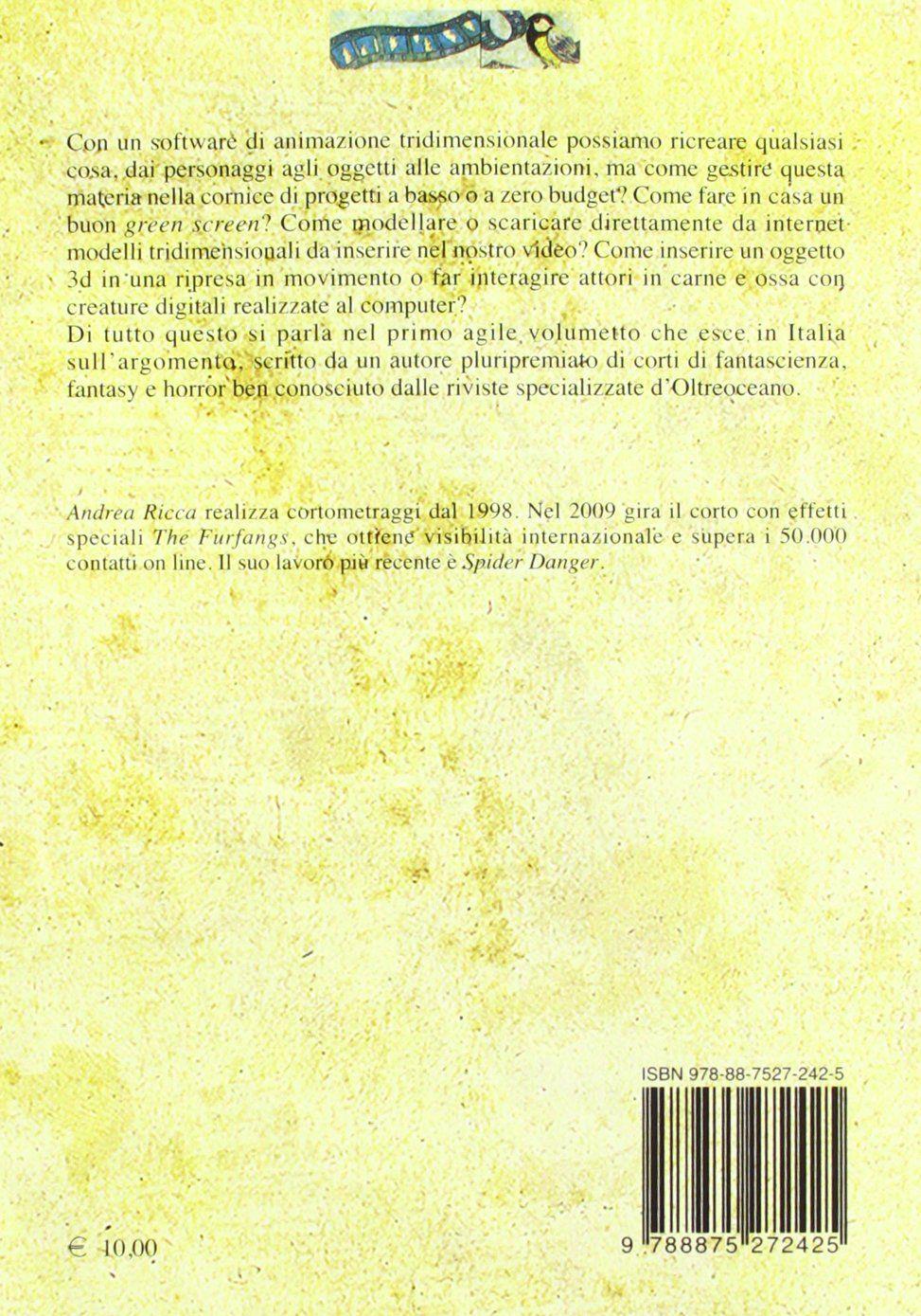 Effetti speciali low budget. Prontuario di computer grafica per cortisti e registi indipendenti