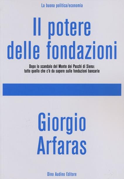 Il potere delle fondazioni - Giorgio Arfaras - copertina