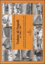 Vedute di Napoli tra '600 e '700. L'immagine della più bella città europea del '700 illustrata in tre serie di disegni e incisioni d'epoca