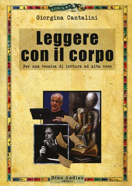 Leggere con il corpo. Per una tecnica di lettura ad alta voce - Giorgina Cantalini - copertina