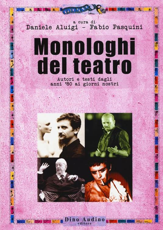 Monologhi del teatro. Autori e testi dagli anni '80 ai giorni nostri - copertina