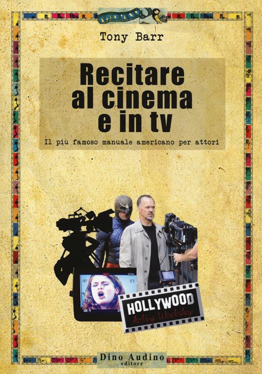 Recitare al cinema e in tv - Tony Barr - copertina