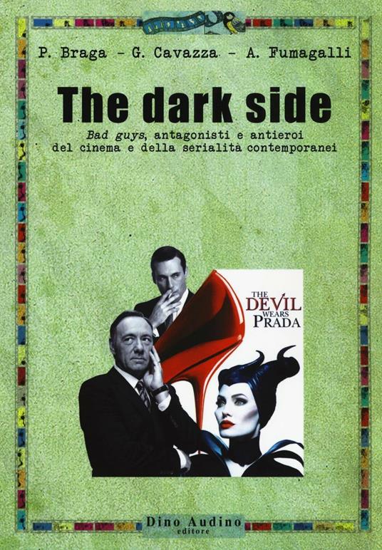 The dark side - Paolo Braga,Giulia Cavazza,Armando Fumagalli - copertina