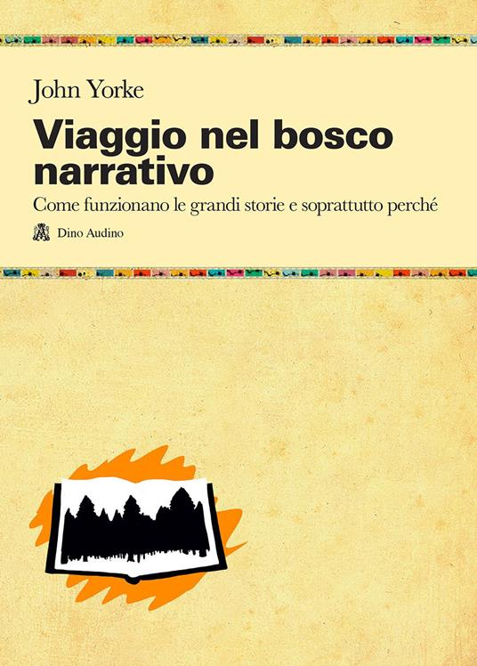 Viaggio nel bosco narrativo - John Yorke - copertina