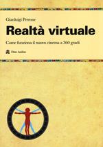 Realtà virtuale. Come funziona il nuovo cinema a 360 gradi