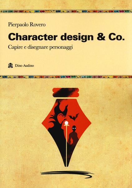 Character design & Co. Capire e disegnare personaggi - Pierpaolo Rovero - copertina