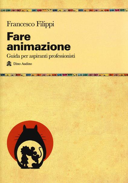 Fare animazione. Guida per aspiranti professionisti - Francesco Filippi - copertina