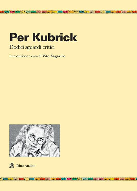 Per Kubrick. Dodici sguardi critici - copertina