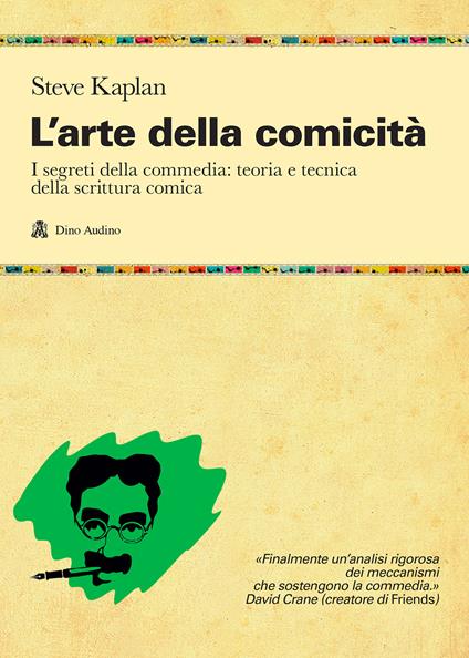 L'arte della comicità. I segreti della commedia: teoria e tecnica della scrittura comica - Steve Kaplan - copertina