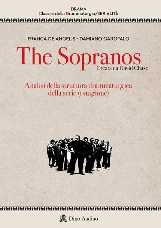 The Sopranos. Analisi della struttura drammaturgica della serie (I stagione) - Damiano Garofalo,Franca De Angelis - copertina