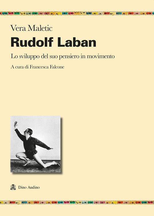 Rudolf Laban. Lo sviluppo del suo pensiero in movimento - Vera Maletic - copertina