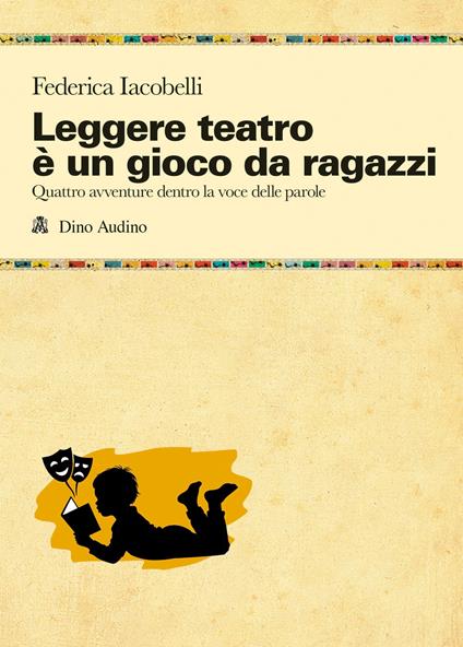 Leggere teatro è un gioco da ragazzi - Federica Iacobelli - copertina