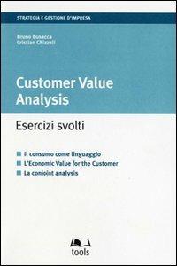 Customer value analysis. Esercizi svolti - Bruno Busacca,Cristian Chizzoli - copertina