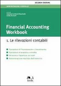 Financial accounting workbook. Vol. 1: Le rilevazioni contabili. - copertina
