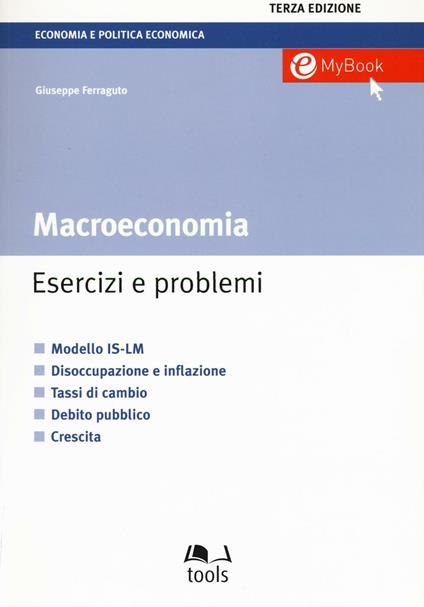 Macroeconomia. Esercizi e problemi - Giuseppe Ferraguto - copertina