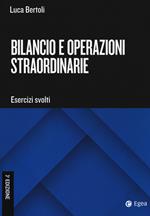 Bilancio e operazioni straordinarie. Esercizi svolti