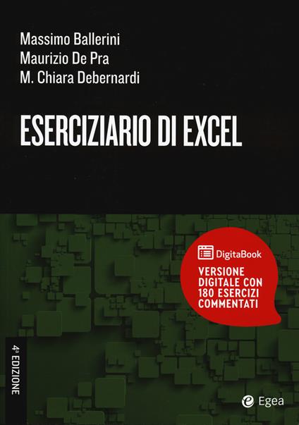 Eserciziario di Excel. Con digital book - Massimo Ballerini,Maurizio De Pra,Maria Chiara Debernardi - copertina