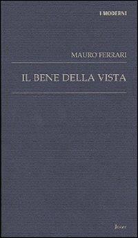 Il bene della vista - Mauro Ferrari - copertina