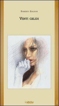 Venti gelidi - Roberto Baldon - copertina