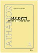 Maldetti. Pensieri in soluzione acida