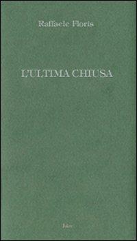 L' ultima chiusa - Raffaele Floris - copertina