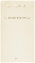 Ad lucem, per undas
