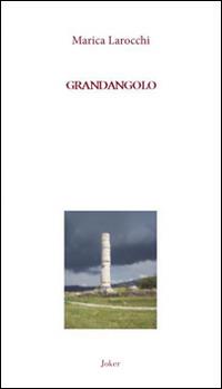 Grandangolo - Marica Larocchi - copertina