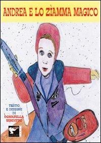 Andrea e lo zìamma magico - Donatella Venditto - copertina