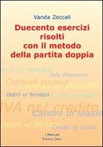 Duecento esercizi risolti con il metodo della partita doppia