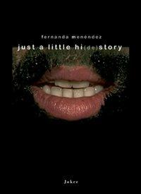 Just a little hi(de)story. Stratificazione sonore di una memoria migrante. Ediz. italiana e spagnola - Fernanda Menéndez - copertina