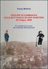 Giovani di Garbagna alla battaglia di San Martino. Il contributo di un paese alle campagne risorgimentali - copertina