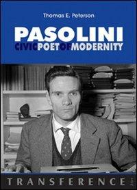 Pasolini. Civic poet of modernity - Thomas E. Peterson - copertina