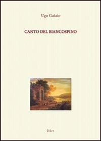 Canto del biancospino - Ugo Gaiato - copertina