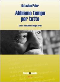 Abbiamo tempo per tutto - Octavian Paler - copertina