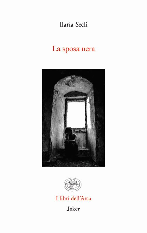La sposa nera - Ilaria Seclì - copertina