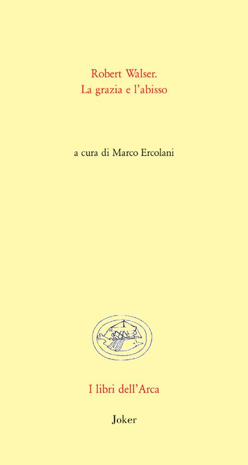 Robert Walser. La grazia e l'abisso - copertina