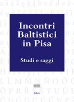 Incontri baltistici in Pisa. Studi e saggi