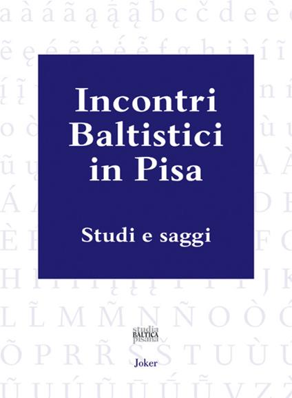 Incontri baltistici in Pisa. Studi e saggi - copertina