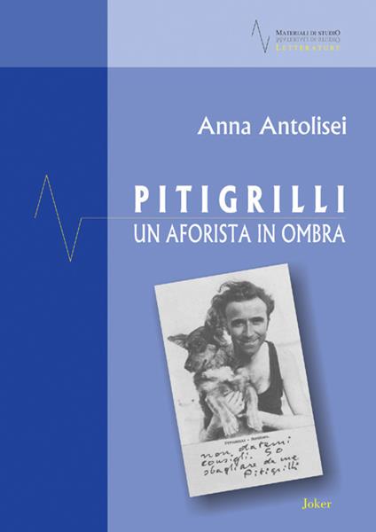Pitigrilli. Un aforista in ombra - Anna Antolisei - copertina