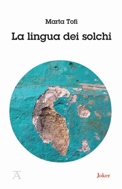 La lingua dei solchi - Marta Tofi - copertina