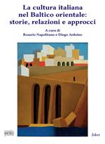 La cultura italiana nel Baltico orientale: storie, relazioni e approcci