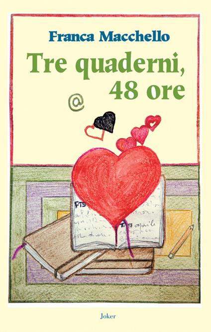 Tre quaderni, 48 ore - Franca Macchello - copertina