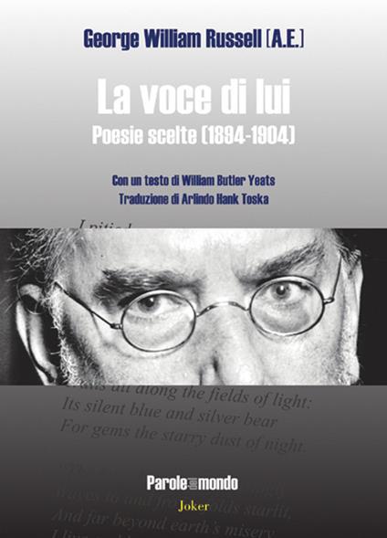 La voce di lui. Poesie scelte (1894-1904). Testo inglese a fronte - George William Russell - copertina