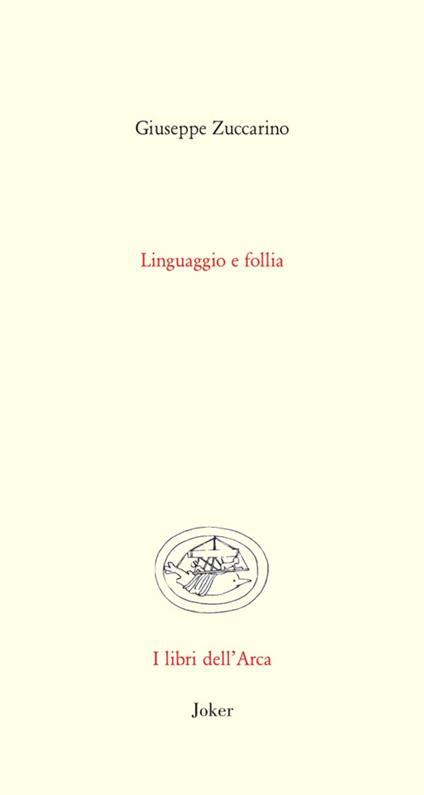 Linguaggio e follia - Giuseppe Zuccarino - copertina