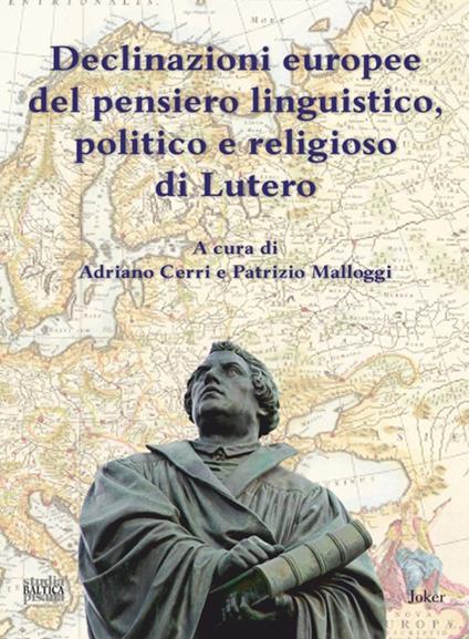 Declinazioni europee del pensiero linguistico, politico e religioso di Lutero. Ediz. multilingue - copertina